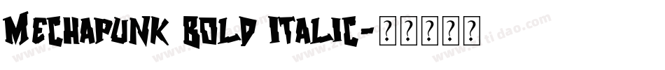 Mechapunk Bold Italic字体转换